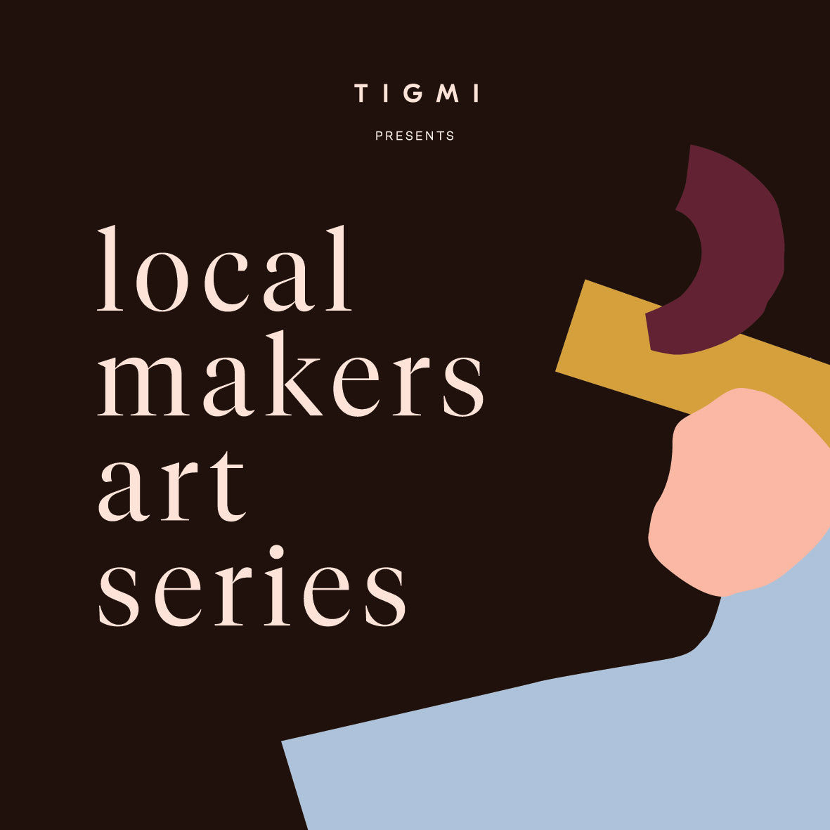 Local Makers Art Series