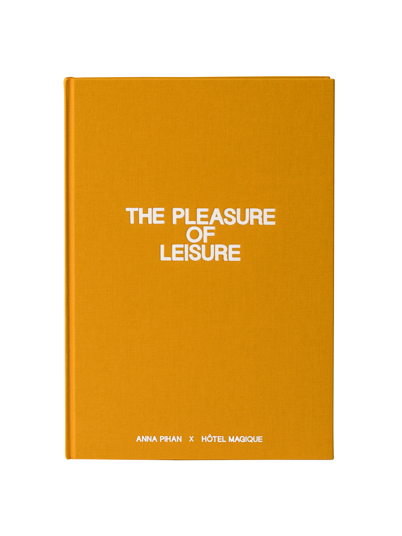 The Pleasure of Leisure - Anna Pihan x Hôtel Magique